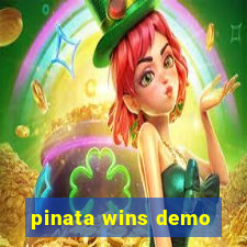 pinata wins demo